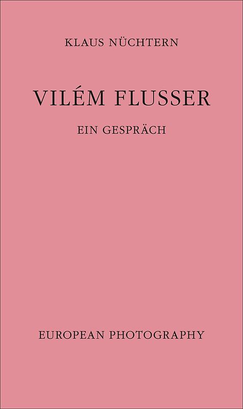 Vilém Flusser. Ein Gespräch