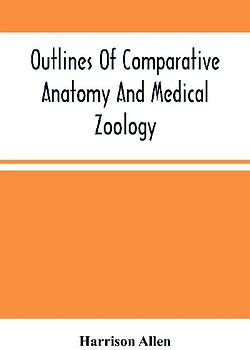 Outlines Of Comparative Anatomy And Medical Zoology