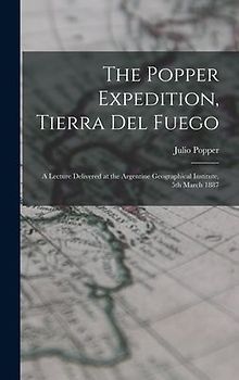 The Popper Expedition, Tierra del Fuego