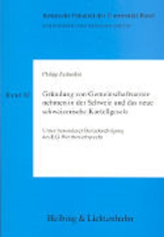 Gründung von Gemeinschaftsunternehmen in der Schweiz und das neue Schweizerische Kartellgesetz