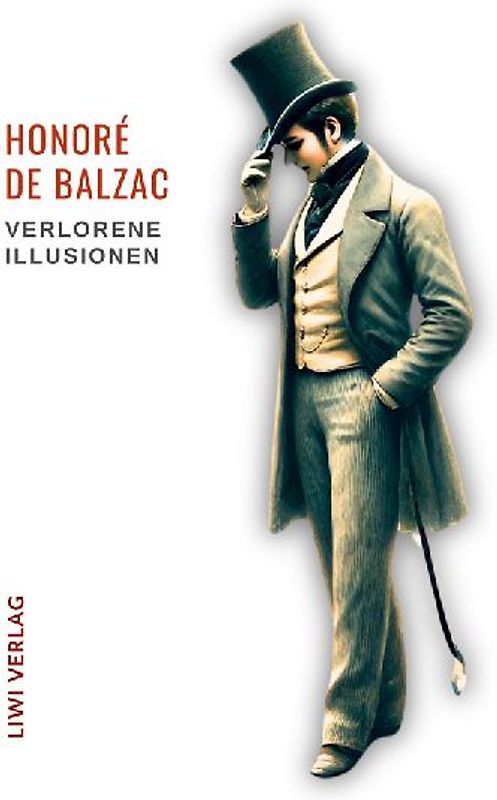 Honoré de Balzac: Verlorene Illusionen. Ungekürzte Ausgabe