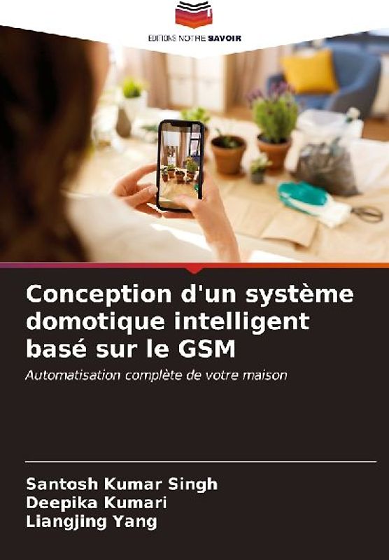Conception d'un système domotique intelligent basé sur le GSM