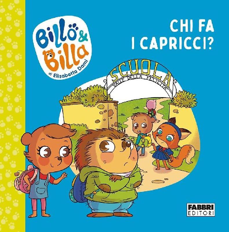Chi fa i capricci? Billo e Billa