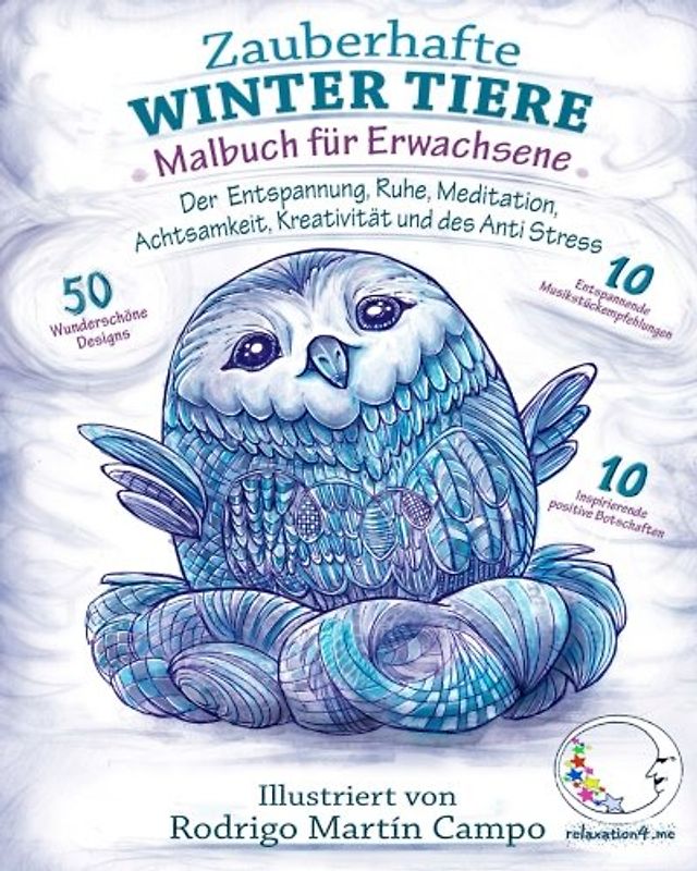 MALBUCH für ERWACHSENE: ZAUBERHAFTE WINTER TIERE der ENTSPANNUNG, RUHE, MEDITATION, ACHTSAMKEIT, KREATIVITÄT und des ANTI STRESS (Tier-Mandalas, Motive & Zen zum Ausmalen, Band 2)