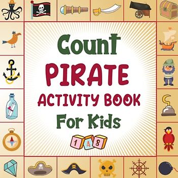 Count Pirate Activity Book for Kids Ages 2-5: A Fun Pirate Guessing Game Book For Boys and Girls 2-5 Years Old - Interactive Sea Life Riddle Counting ... and Kindergartners, Awesome Stocking Stuffer