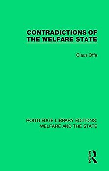 Contradictions of the Welfare State (Routledge Library Editions: Welfare and the State)
