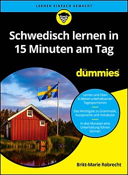 Schwedisch lernen in 15 Minuten am Tag für Dummies