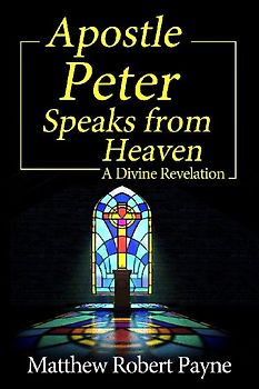 Apostle Peter Speaks from Heaven