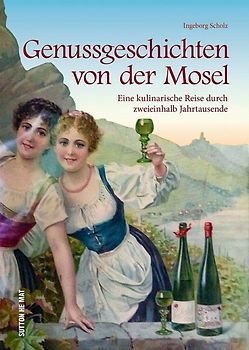 Genussgeschichten von der Mosel