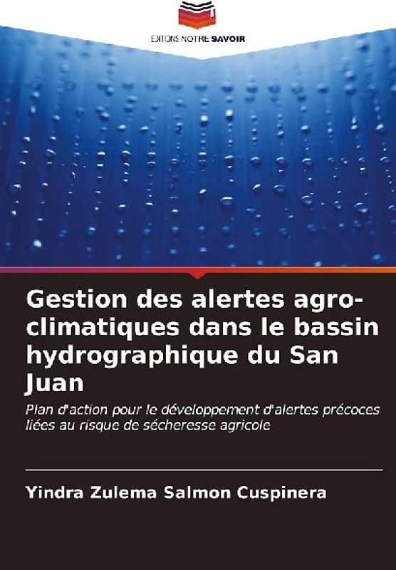 Gestion des alertes agro-climatiques dans le bassin hydrographique du San Juan