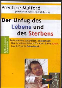 Der Unfug des Lebens und des Sterbens