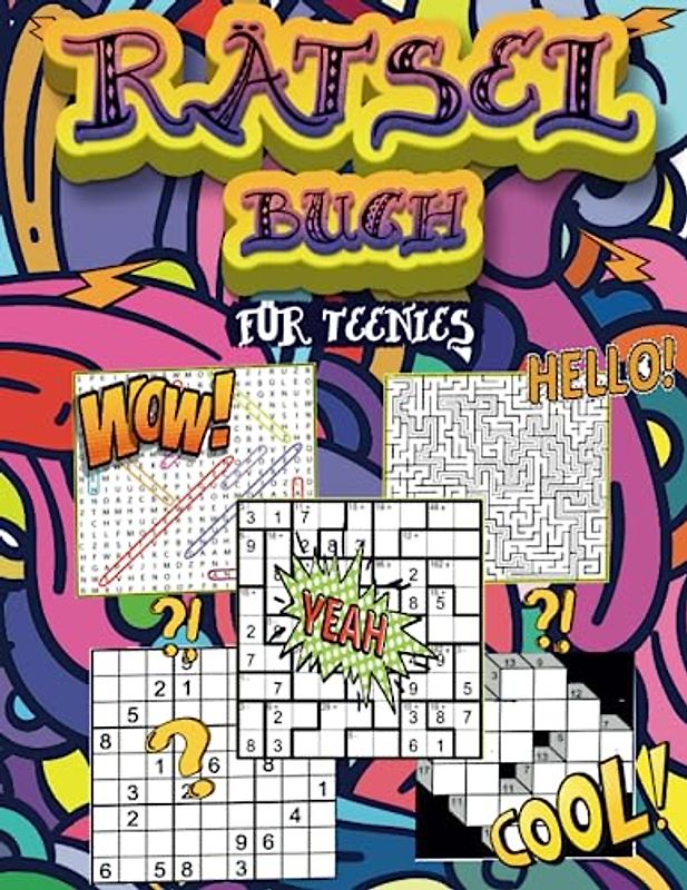 Rätselbuch für Teenies: Rätsel für Mädchen und Jungs ab 12 Jahre | Wortsuchrätsel | Sudoku | Labyrinthe | mandala | Blumen | mathe rätsel | calcudoku | kakuro