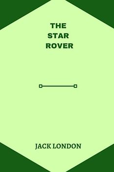 The Star Rover by Jack London