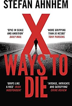 X Ways to Die (A Fabian Risk Thriller, Band 4)
