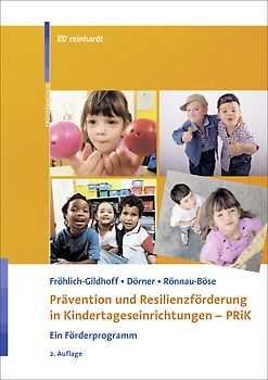 Prävention und Resilienzförderung in Kindertageseinrichtungen - PRiK