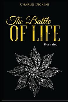 The Battle of Life: Illustrated