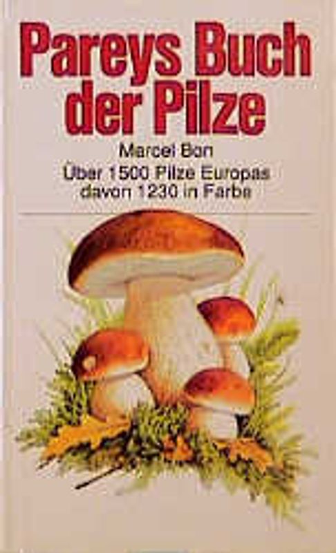Pareys Buch der Pilze
