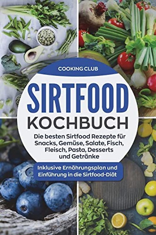 Sirtfood Kochbuch