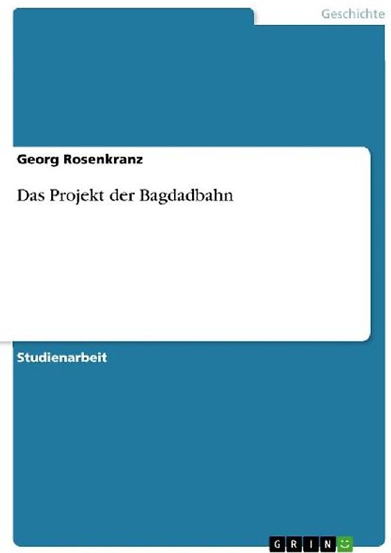 Das Projekt der Bagdadbahn