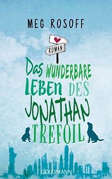 Das wunderbare Leben des Jonathan Trefoil. Roman