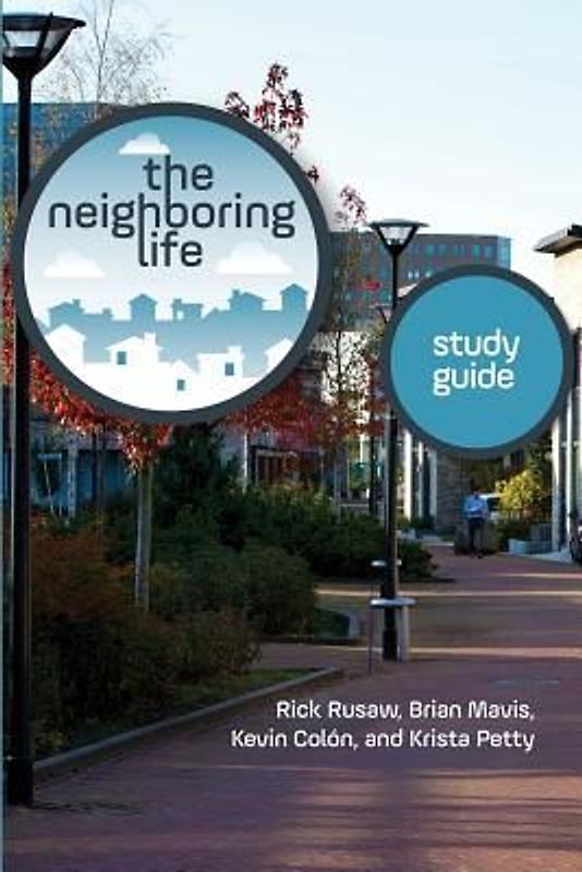 The Neighboring Life Study Guide