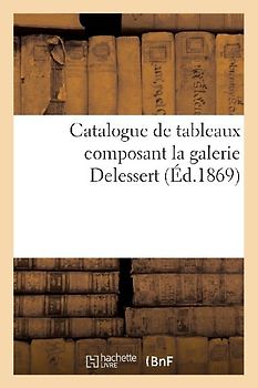 Catalogue de Tableaux Composant La Galerie Delessert