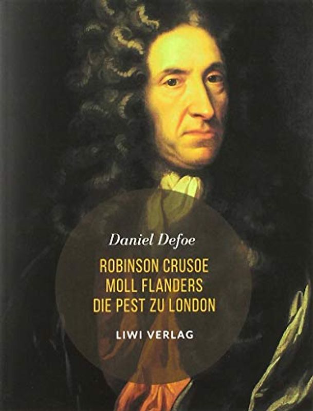 Robinson Crusoe / Moll Flanders / Die Pest zu London