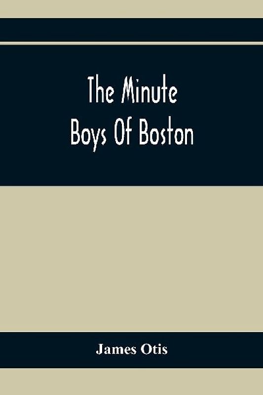 The Minute Boys Of Boston