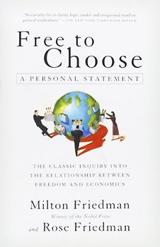 Free to Choose: A Personal Statement - Milton Friedman