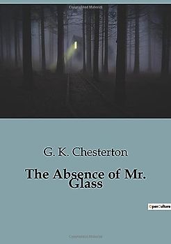 The Absence of Mr. Glass