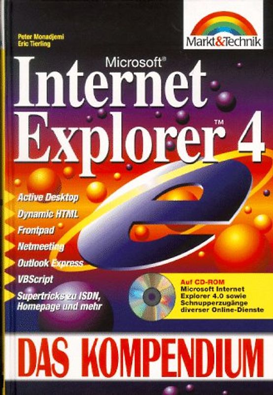 Microsoft Internet Explorer 4. Active Desktop - Dynamic HTML - Frontpad - Netmeeting - Outlook Express - VBScript