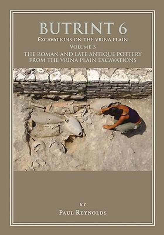 Butrint 6: Excavations on the Vrina Plain