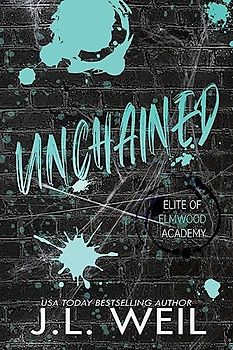 Unchained: Special Edition (Elite of Elmwood Discreet, Band 3)