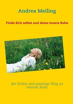 Finde dich selbst und deine innere Ruhe