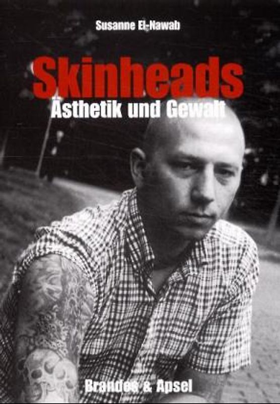 Skinheads - Ästhetik und Gewalt