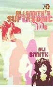 Ali Smith's Supersonic 70s. (Pocket Penguins 70's)