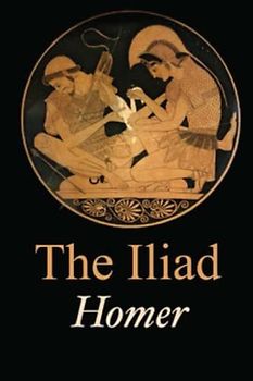 The Iliad of Homer (Annotated)