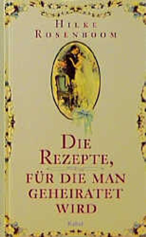 Die Rezepte, für die man geheiratet wird