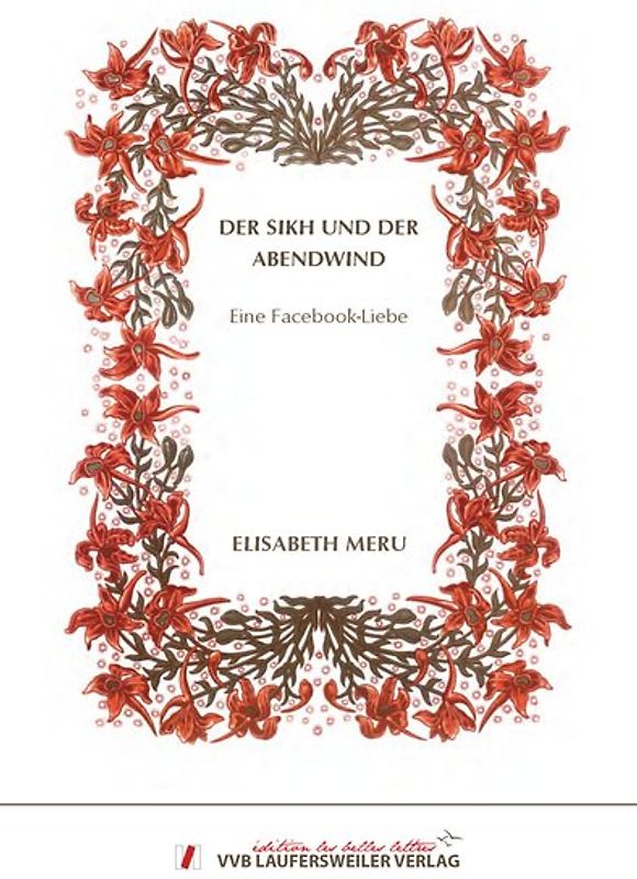 Der Sikh und der Abendwind - Eine Facebook-Liebe - Liebesgeschichte