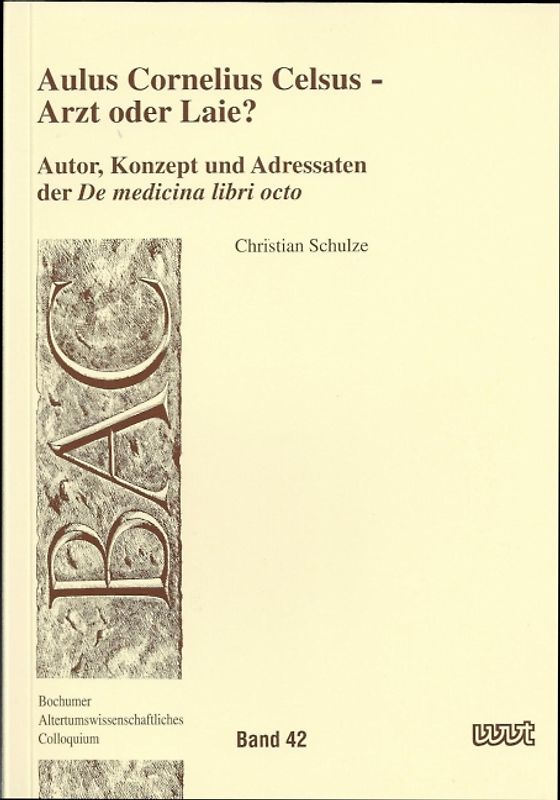 Aulus Cornelius Celsus - Arzt oder Laie