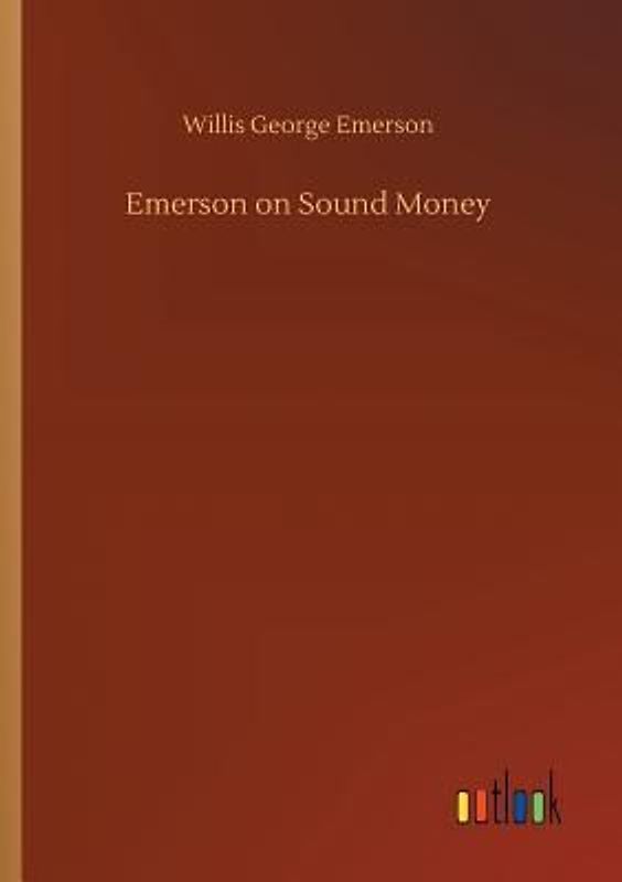 Emerson on Sound Money