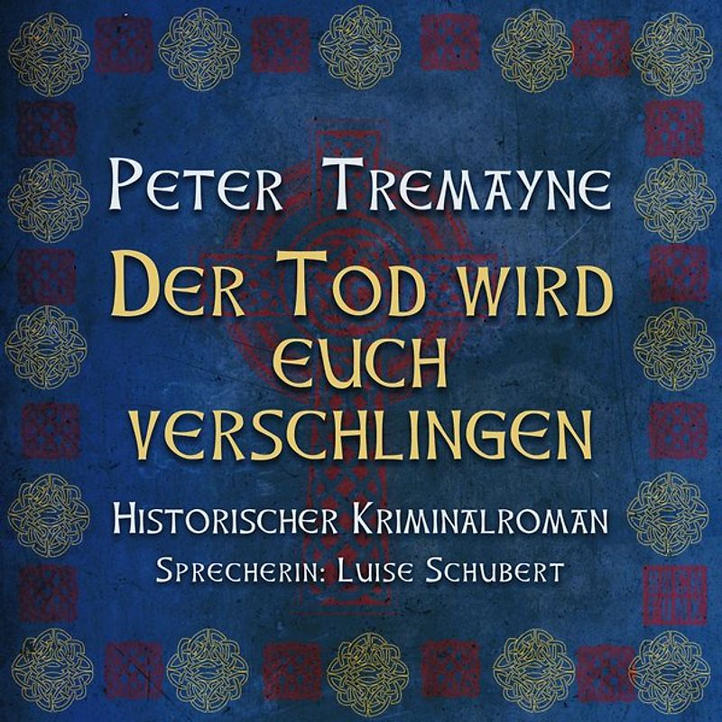 Der Tod wird euch verschlingen: Historischer Kriminalroman