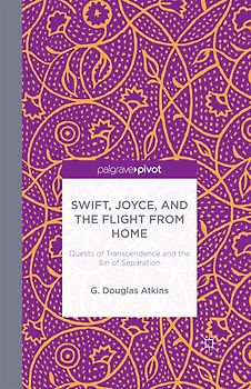 Swift, Joyce, and the Flight from Home