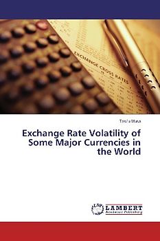 Exchange Rate Volatility of Some Major Currencies in the World