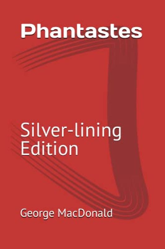 Phantastes: Silver-lining Edition