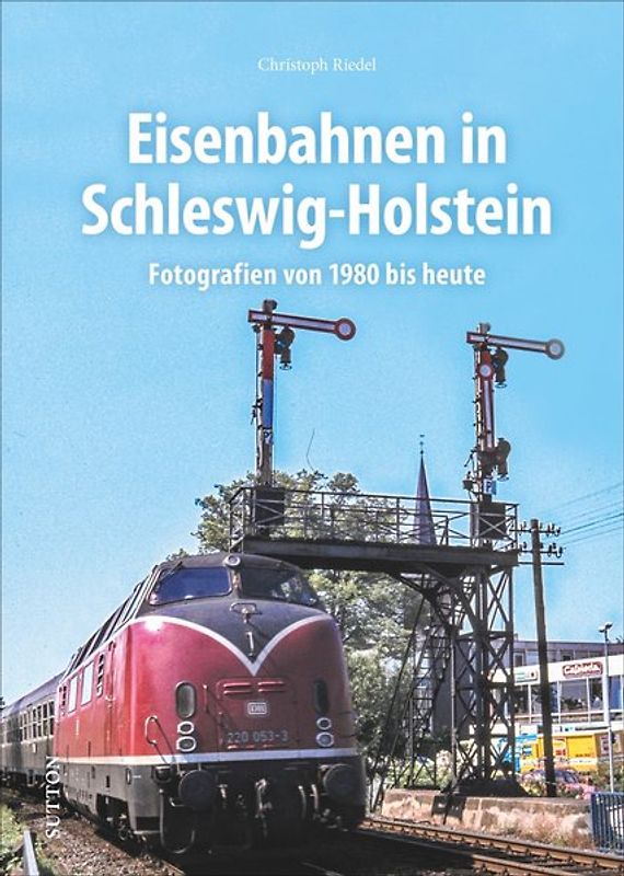 Eisenbahnen in Schleswig-Holstein