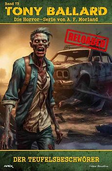 Tony Ballard - Reloaded, Band 73: Der Teufelsbeschwörer