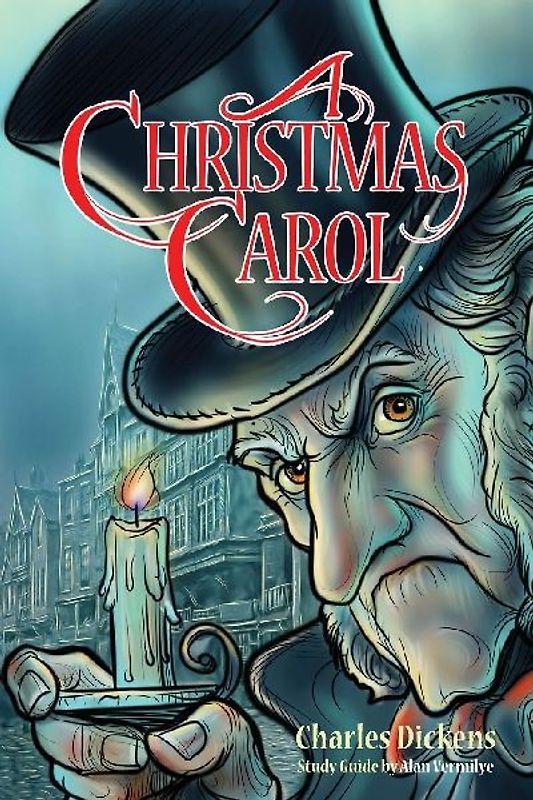 A Christmas Carol for Teens (Annotated including complete book, character summaries, and study guide)
