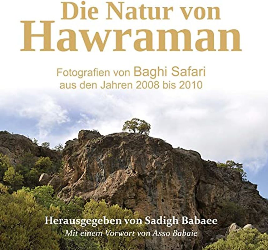Die Natur von Hawraman – Fotografien von Baghi Safari aus den Jahren 2008 bis 2010
