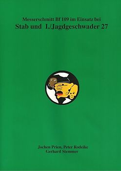 Messerschmit Bf 109 im Einsatz bei Stab und I./Jagdgeschwader 27